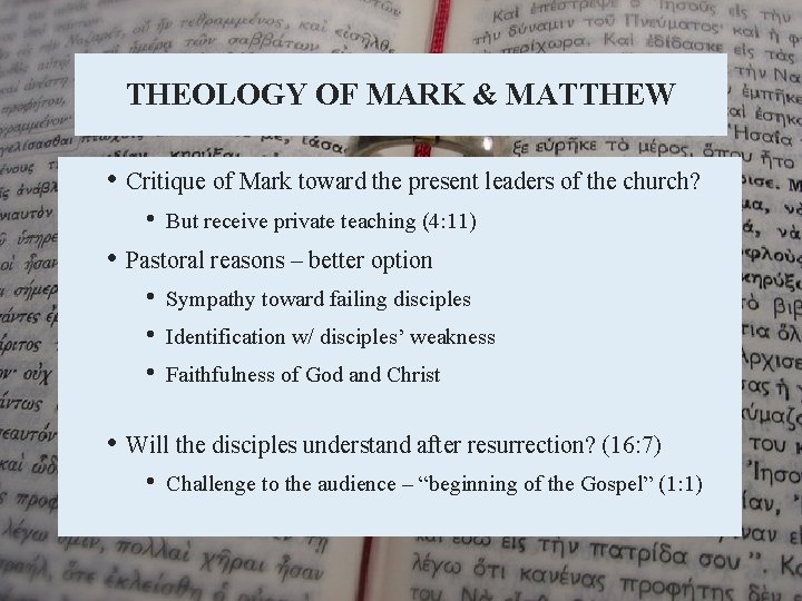THEOLOGY OF MARK & MATTHEW • Critique of Mark toward the present leaders of