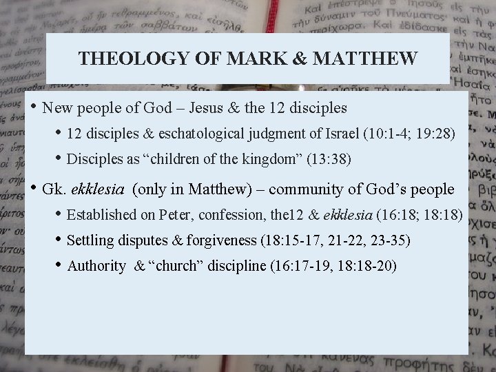 THEOLOGY OF MARK & MATTHEW • New people of God – Jesus & the