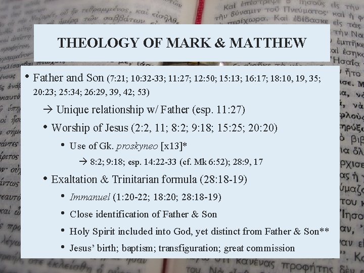 THEOLOGY OF MARK & MATTHEW • Father and Son (7: 21; 10: 32 -33;