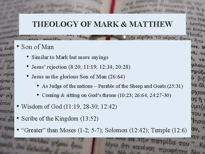 THEOLOGY OF MARK & MATTHEW • Son of Man • • • Similar to