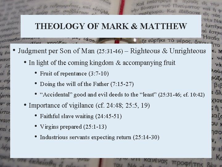 THEOLOGY OF MARK & MATTHEW • Judgment per Son of Man (25: 31 -46)