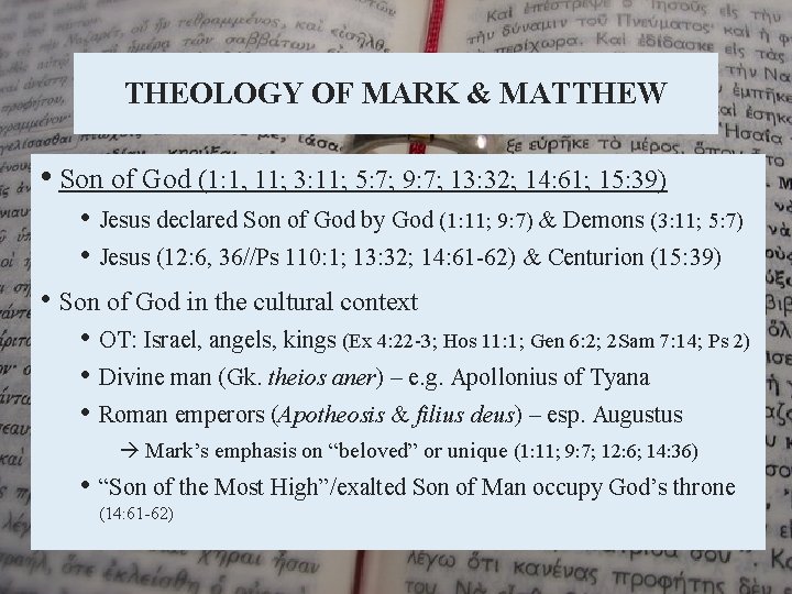 THEOLOGY OF MARK & MATTHEW • Son of God (1: 1, 11; 3: 11;