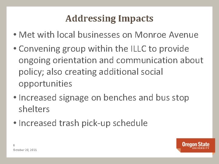 Addressing Impacts • Met with local businesses on Monroe Avenue • Convening group within