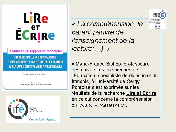  « La compréhension, le parent pauvre de l'enseignement de la lecture(…) » «