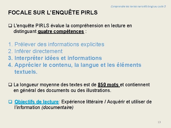 Comprendre les textes narratifs longs au cycle 3. FOCALE SUR L’ENQUÊTE PIRLS q L'enquête