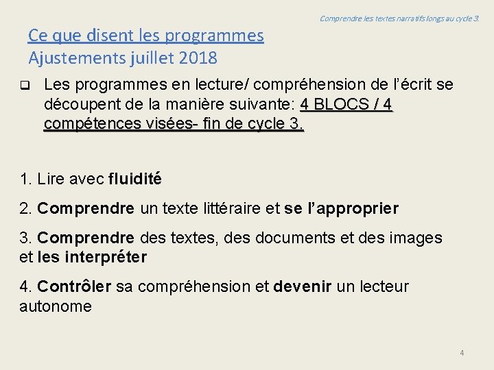 Ce que disent les programmes Ajustements juillet 2018 q Comprendre les textes narratifs longs