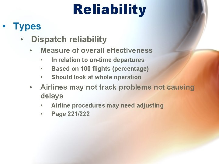 Reliability • Types • Dispatch reliability • Measure of overall effectiveness • • In