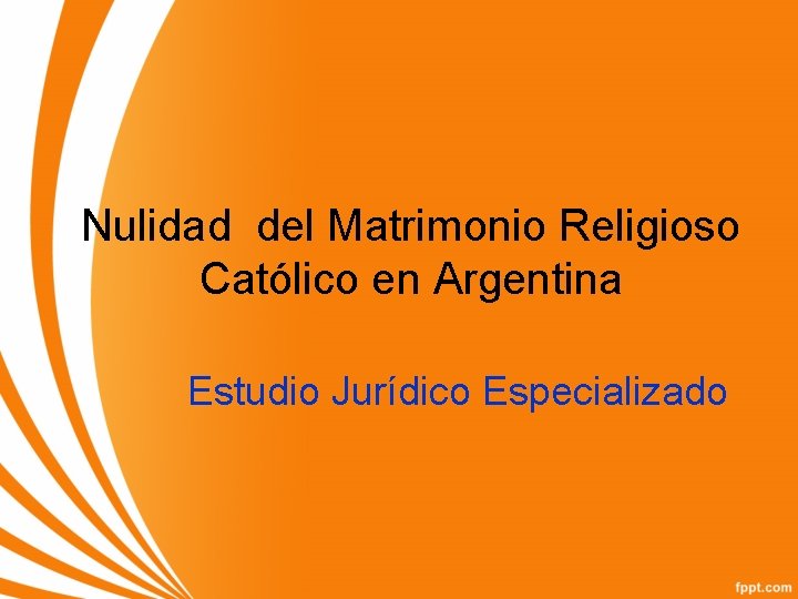 Nulidad del Matrimonio Religioso Católico en Argentina Estudio Jurídico Especializado 