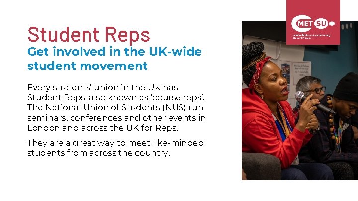 Student Reps Get involved in the UK-wide student movement Every students’ union in the