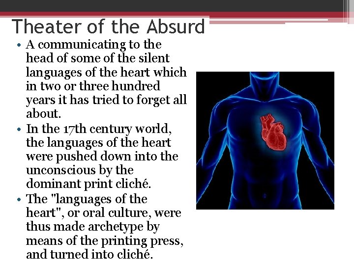 Theater of the Absurd • A communicating to the head of some of the