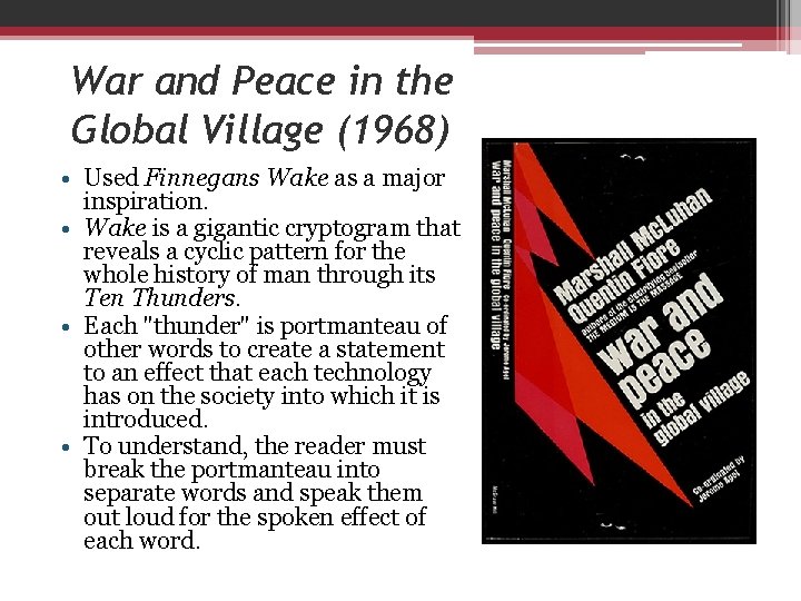 War and Peace in the Global Village (1968) • Used Finnegans Wake as a