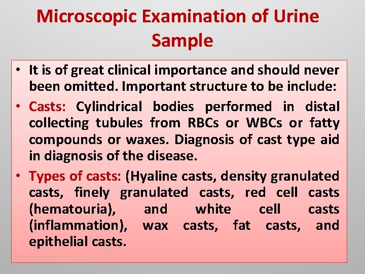 Microscopic Examination of Urine Sample • It is of great clinical importance and should