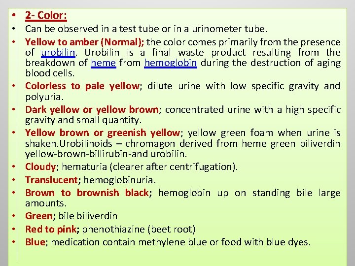  • 2 - Color: • Can be observed in a test tube or