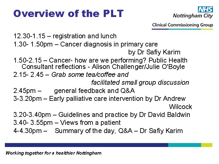 Overview of the PLT 12. 30 -1. 15 – registration and lunch 1. 30