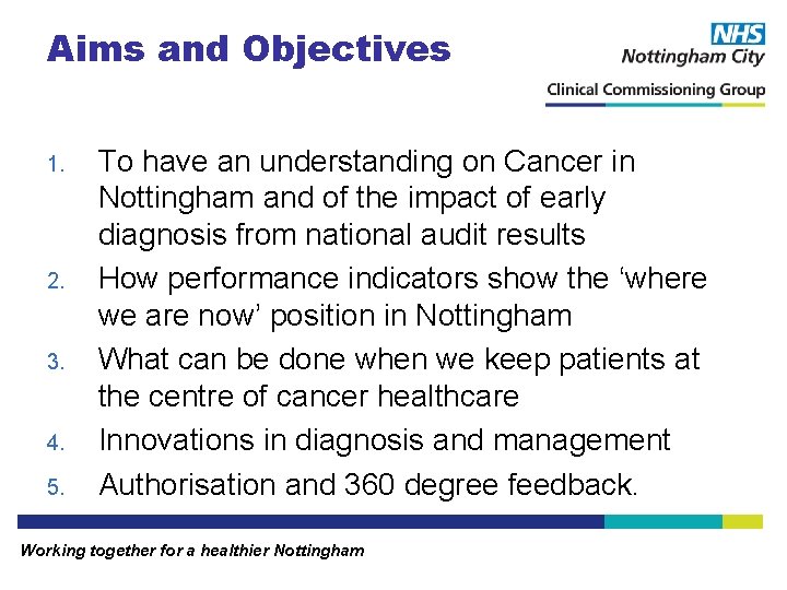 Aims and Objectives 1. 2. 3. 4. 5. To have an understanding on Cancer