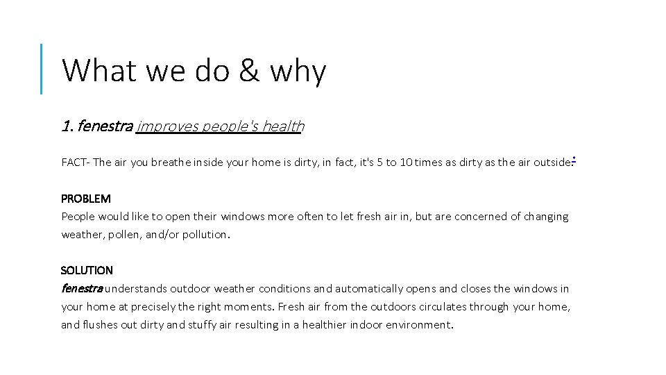 What we do & why 1. fenestra improves people's health FACT- The air you