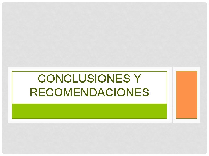 CONCLUSIONES Y RECOMENDACIONES 