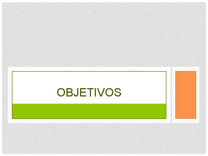 OBJETIVOS 