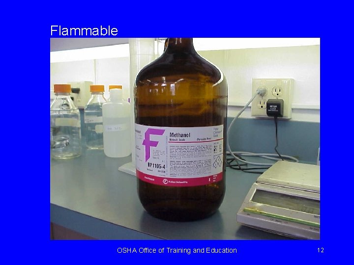 Flammable OSHA Office of Training and Education 12 