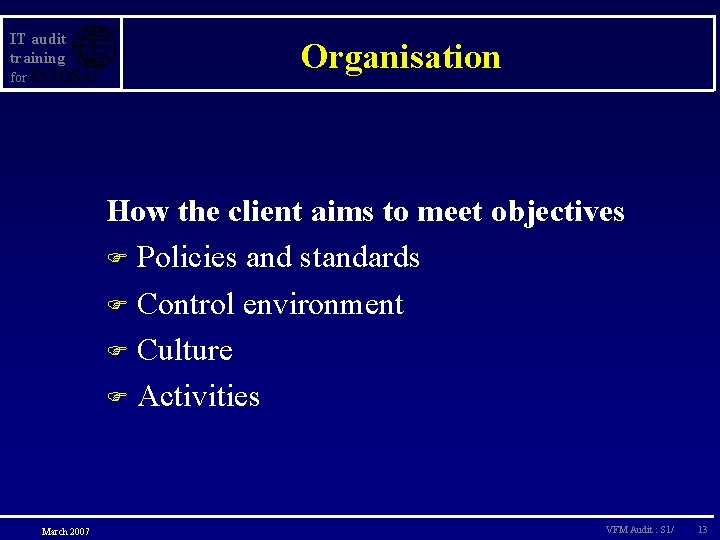 IT audit training for Organisation How the client aims to meet objectives F Policies