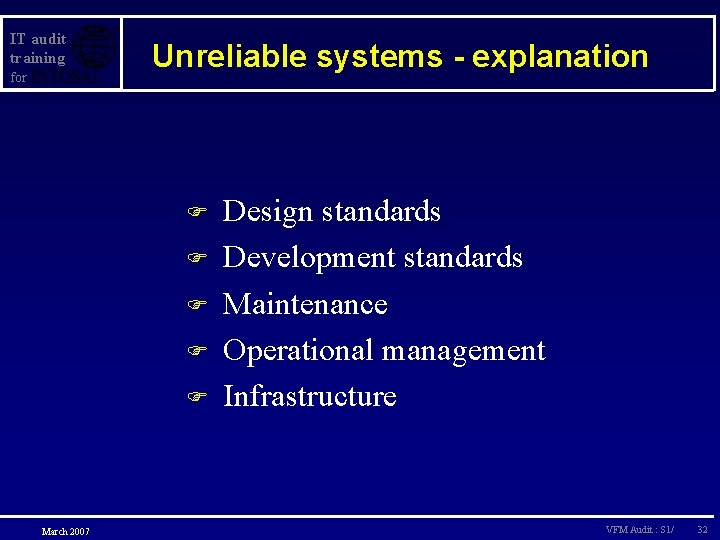 IT audit training for Unreliable systems - explanation F F F March 2007 Design