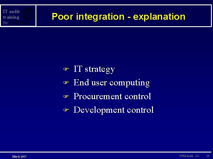 IT audit training for Poor integration - explanation F F March 2007 IT strategy