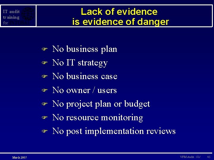 Lack of evidence is evidence of danger IT audit training for F F F