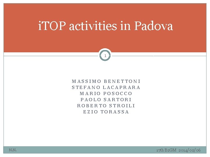 i. TOP activities in Padova 1 MASSIMO BENETTONI STEFANO LACAPRARA MARIO POSOCCO PAOLO SARTORI