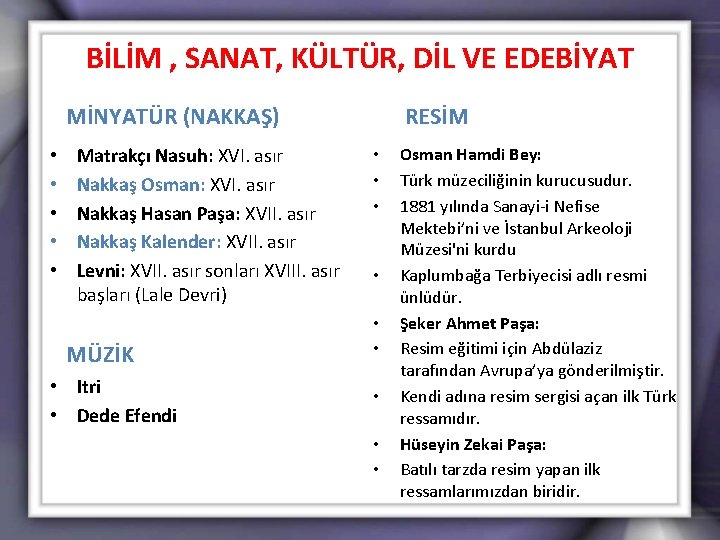 BİLİM , SANAT, KÜLTÜR, DİL VE EDEBİYAT RESİM MİNYATÜR (NAKKAŞ) • • • Matrakçı