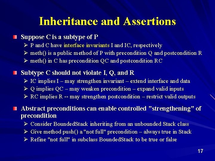 Inheritance and Assertions Suppose C is a subtype of P Ø P and C