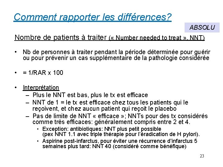 Comment rapporter les différences? ABSOLU Nombre de patients à traiter ( « Number needed