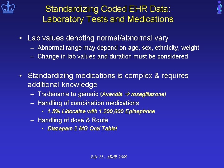 Standardizing Coded EHR Data: Laboratory Tests and Medications • Lab values denoting normal/abnormal vary