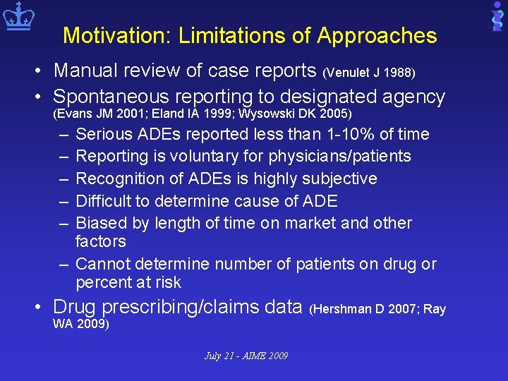 Motivation: Limitations of Approaches • Manual review of case reports (Venulet J 1988) • Motivation: Limitations of Approaches • Manual review of case reports (Venulet J 1988) •