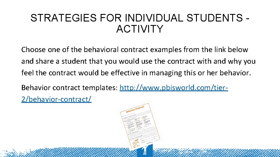 STRATEGIES FOR INDIVIDUAL STUDENTS ACTIVITY Choose one of the behavioral contract examples from the