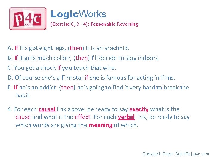 Logic. Works (Exercise C, 3 - 4): Reasonable Reversing A. If it’s got eight