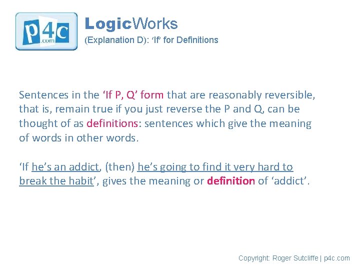 Logic. Works (Explanation D): ‘If’ for Definitions Sentences in the ‘If P, Q’ form