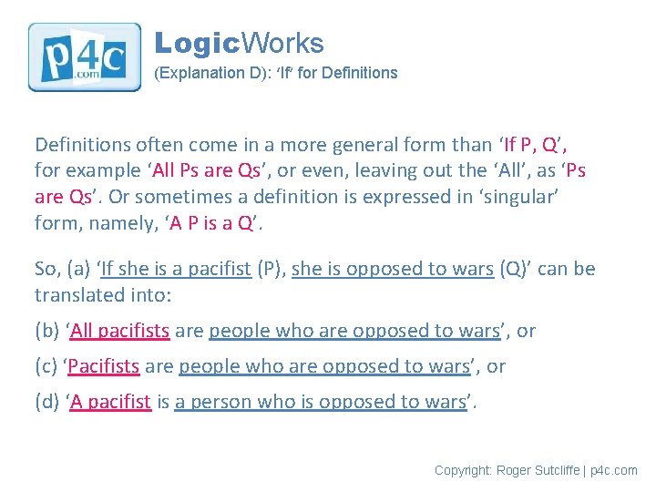 Logic. Works (Explanation D): ‘If’ for Definitions often come in a more general form