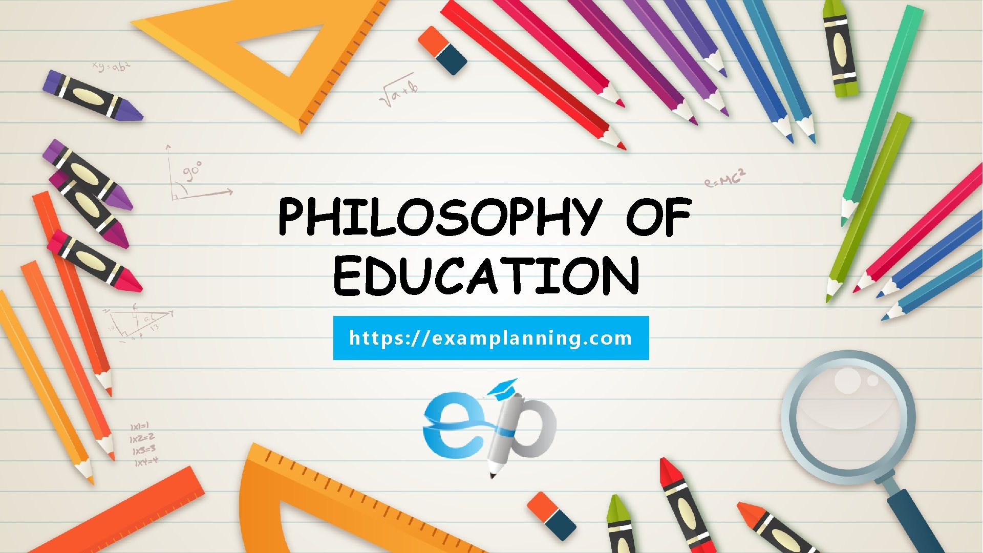 PHILOSOPHY OF EDUCATION https: //examplanning. com 