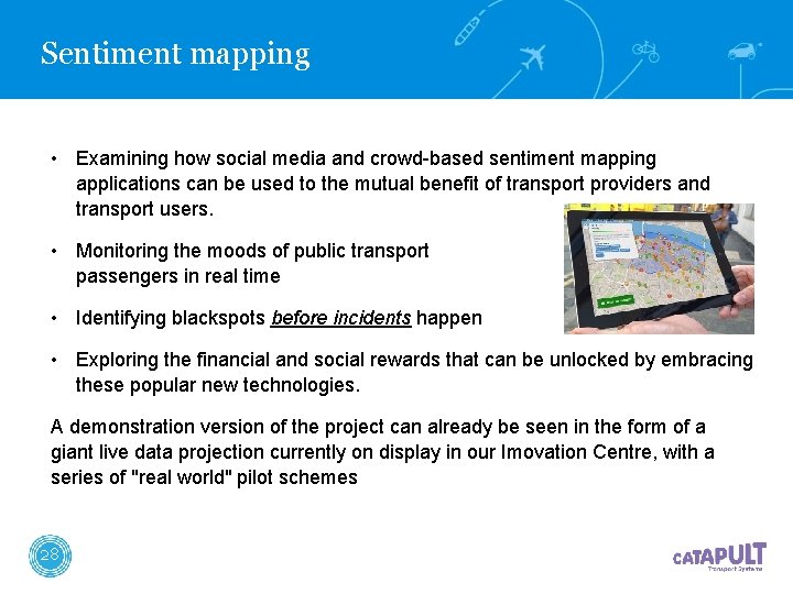 Sentiment mapping • Examining how social media and crowd-based sentiment mapping applications can be Sentiment mapping • Examining how social media and crowd-based sentiment mapping applications can be