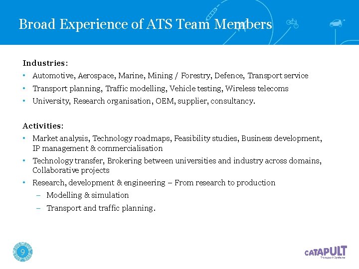 Broad Experience of ATS Team Members Industries: • Automotive, Aerospace, Marine, Mining / Forestry, Broad Experience of ATS Team Members Industries: • Automotive, Aerospace, Marine, Mining / Forestry,
