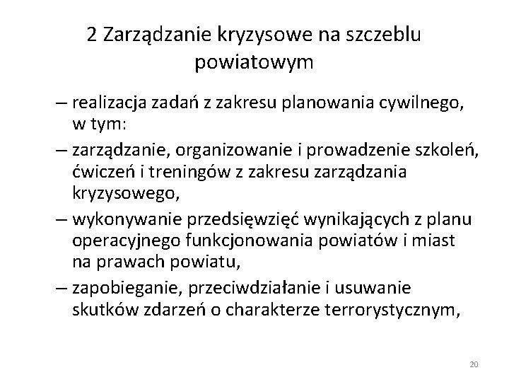 2 Zarządzanie kryzysowe na szczeblu powiatowym – realizacja zadań z zakresu planowania cywilnego, w