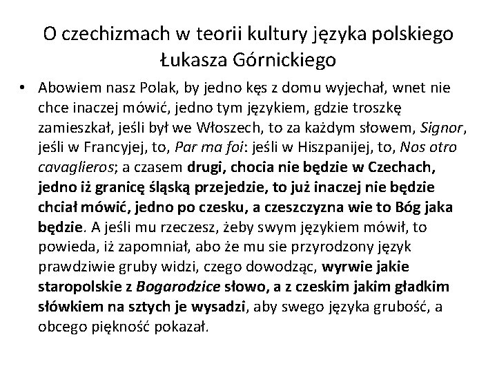 O czechizmach w teorii kultury języka polskiego Łukasza Górnickiego • Abowiem nasz Polak, by