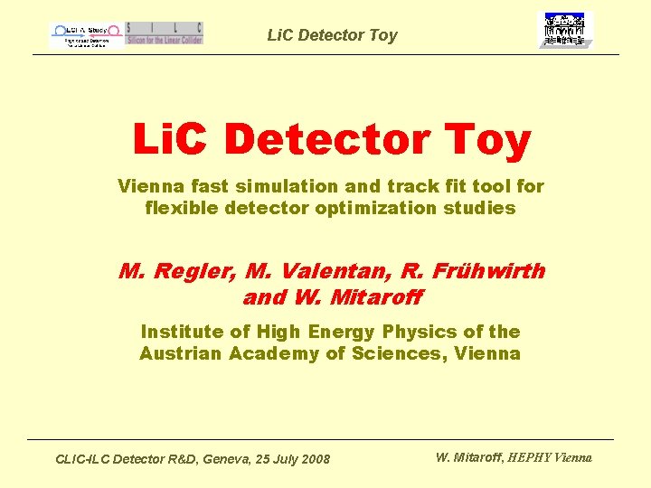 Li. C Detector Toy Vienna fast simulation and track fit tool for flexible detector