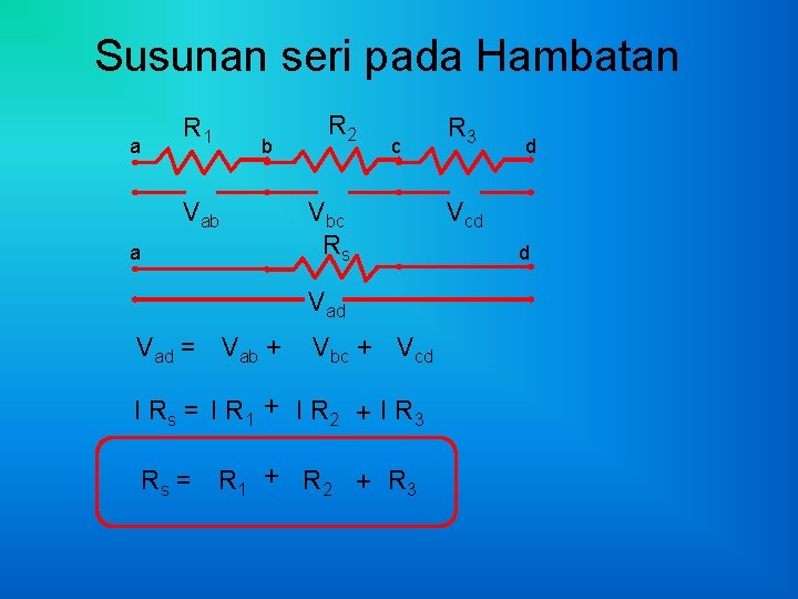 Susunan seri pada Hambatan a R 1 b Vab a R 2 c Vbc