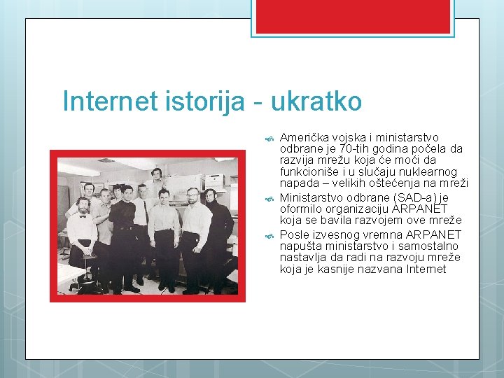 Internet istorija - ukratko Američka vojska i ministarstvo odbrane je 70 -tih godina počela