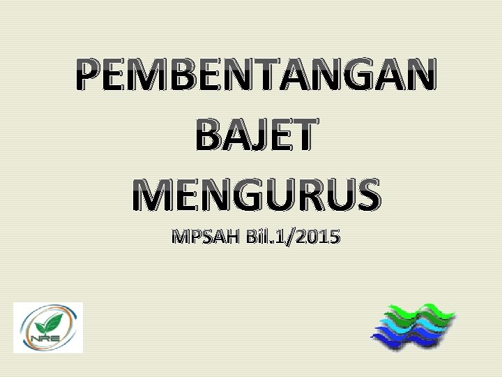 PEMBENTANGAN BAJET MENGURUS MPSAH Bil. 1/2015 