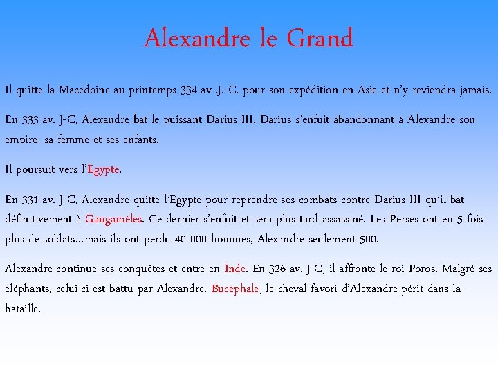 Alexandre le Grand Il quitte la Macédoine au printemps 334 av. J. -C. pour