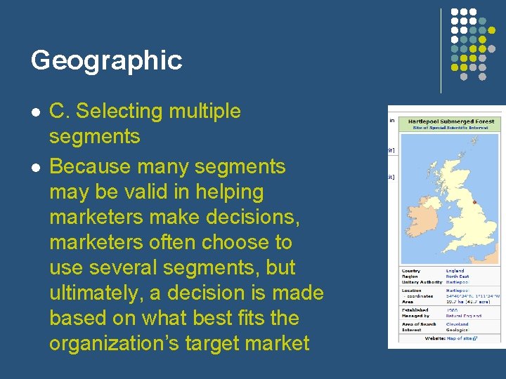 Geographic l l C. Selecting multiple segments Because many segments may be valid in