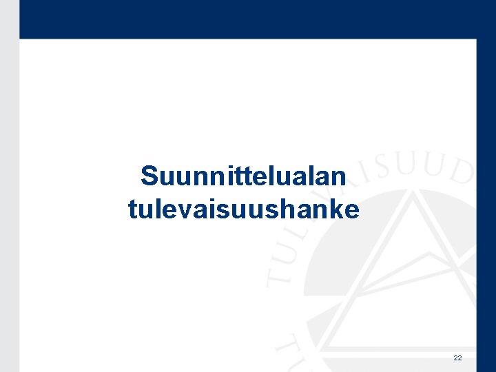 Suunnittelualan tulevaisuushanke 22 