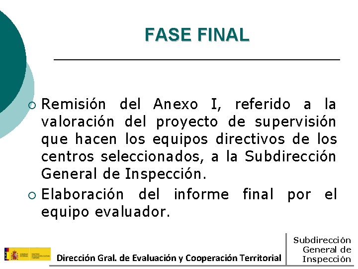 FASE FINAL Remisión del Anexo I, referido a la valoración del proyecto de supervisión